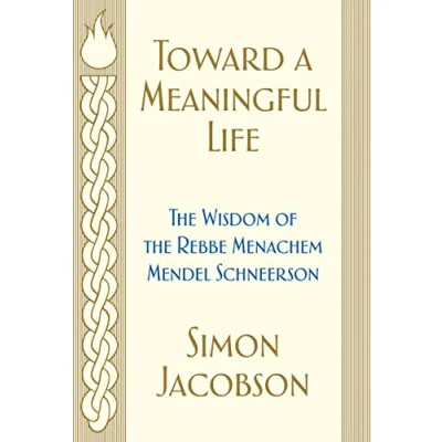 Afbeelding van Toward a Meaningful Life the Wisdom of Rebbe Menachem Mendel Schneerson