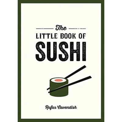 Afbeelding van the Little Book of Sushi: A Pocket Guide to Wonderful World Sushi, Featuring Trivia, Recipes and More