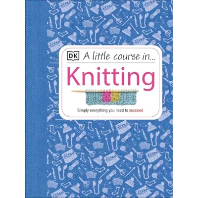 Afbeelding van A Little Course in Knitting: Simply Everything You Need to Succeed