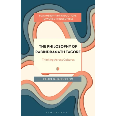 Afbeelding van The Philosophy of Rabindranath Tagore: Thinking Across Cultures