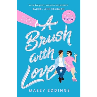 Afbeelding van A Brush with Love: As seen on TikTok! The sparkling new rom com sensation you won&#039;t want to miss!