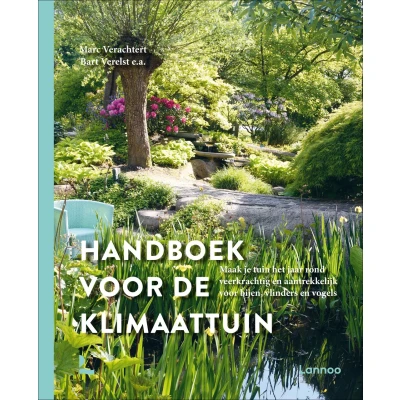 Afbeelding van Handboek voor de klimaattuin: Maak je tuin het jaar rond veerkrachtig en aantrekkelijk bijen, vlinders vogels