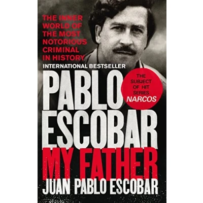 Afbeelding van Pablo Escobar: My Father: Escobar Juan