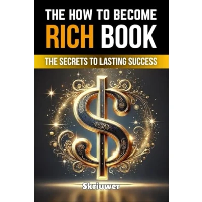 Afbeelding van How to Become Rich Book: The Secrets Lasting Success