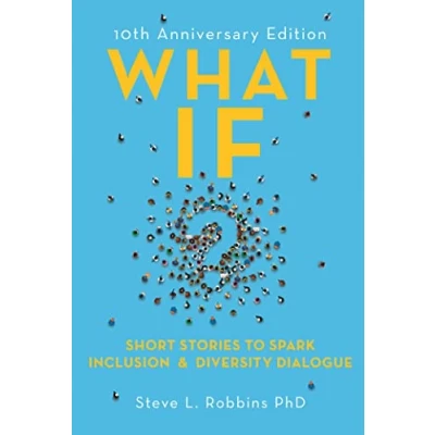 Afbeelding van What If?: Short Stories to Spark Inclusion and Diversity Dialogue 10th Anniversary Edition