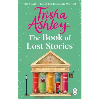 Afbeelding van the Book of Lost Stories: From million copy and Sunday Times bestselling author comes a gloriously romantic feel good new novel