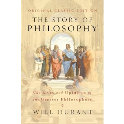 Afbeelding van The Story of Philosophy (Original Classic Edition)