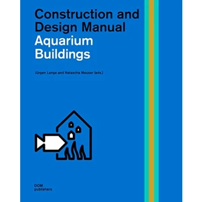 Afbeelding van Aquarium buildings. Construction and design manual: 6