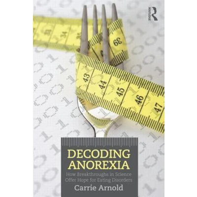 Afbeelding van Decoding Anorexia: How Breakthroughs in Science Offer Hope for Eating Disorders