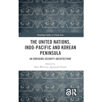 Afbeelding van Routledge Studies on Think Asia The United Nations, Indo Pacific and Korean Peninsula