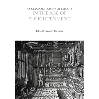Afbeelding van A Cultural History of Objects in the Age Enlightenment