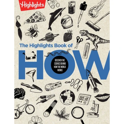 Afbeelding van the Highlights Book of How: Discover Science Behind How World Works