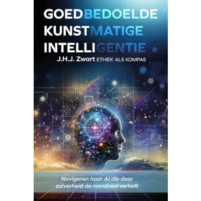 Afbeelding van Goedbedoelde kunstmatige intelligentie: ethiek als kompas (Paperback)