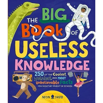 Afbeelding van the Big Book of Useless Knowledge: 250 Coolest, Weirdest, and Most Unbelievable Facts You Won’t Be Taught in School