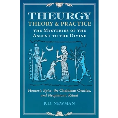 Afbeelding van Theurgy: Theory and Practice: the Mysteries of Ascent to Divine