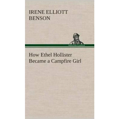 Afbeelding van How Ethel Hollister Became a Campfire Girl