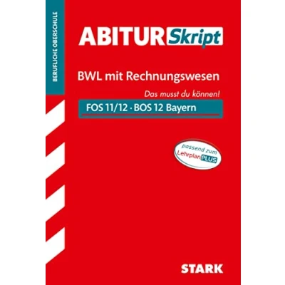 Afbeelding van STARK AbiturSkript FOS/BOS Bayern Betriebswirtschaftslehre mit Rechnungswesen 12. Klasse