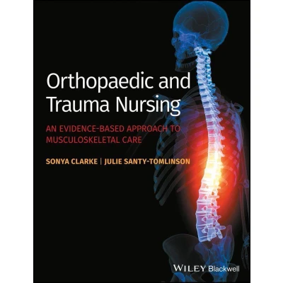 Afbeelding van Orthopaedic and Trauma Nursing: An Evidence based Approach to Musculoskeletal Care