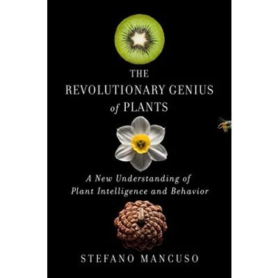 Afbeelding van The Revolutionary Genius of Plants: A New Understanding Plant Intelligence and Behavior