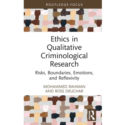 Afbeelding van Ethics in Qualitative Criminological Research: Risks, Boundaries, Emotions, and Reflexivity