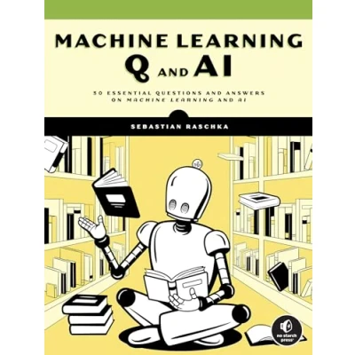 Afbeelding van Machine Learning Q and AI: 30 Essential Questions Answers on AI