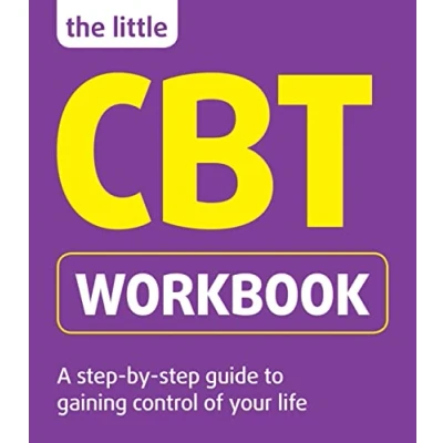 Afbeelding van The Little CBT Workbook: A step by Guide to Gaining Control of Your Life