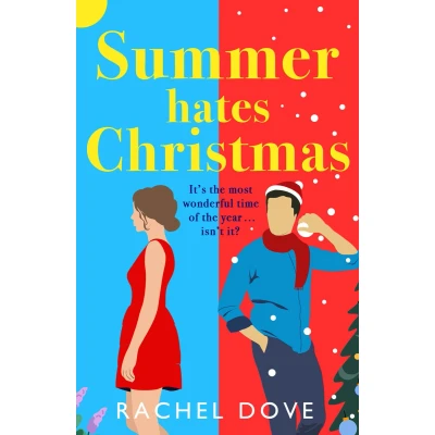 Afbeelding van Summer Hates Christmas: A feel good enemies to lovers romantic comedy from Rachel Dove