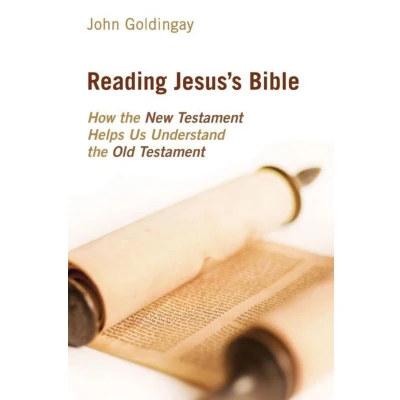 Afbeelding van Reading Jesus&#039;s Bible: How the New Testament Helps Us Understand Old