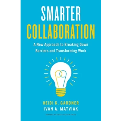 Afbeelding van Smarter Collaboration: A New Approach to Breaking Down Barriers and Transforming Work
