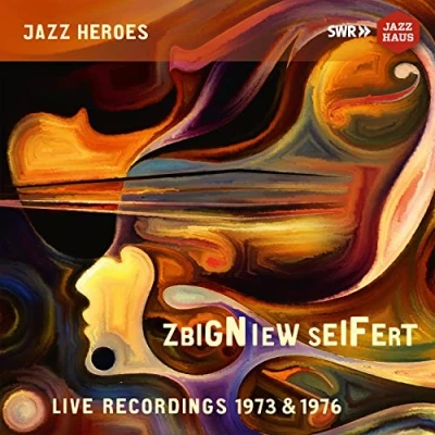 Afbeelding van Zbigniew Seifert, Albert Mangelsdorff &amp; Dave McRea Seifert: Live Recordings 1973 1976 (CD)
