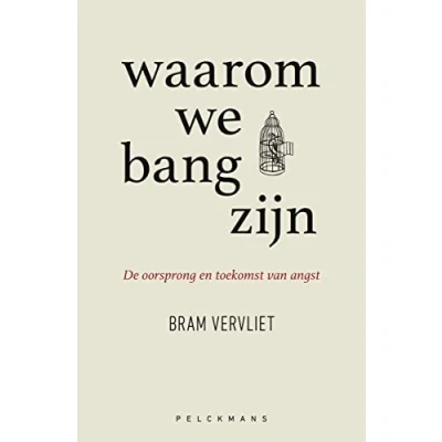 Afbeelding van Waarom we bang zijn: De oorsprong en toekomst van angst