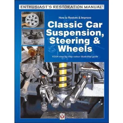 Afbeelding van How to Restore &amp; Improve Classic Car Suspension, Steering Wheels