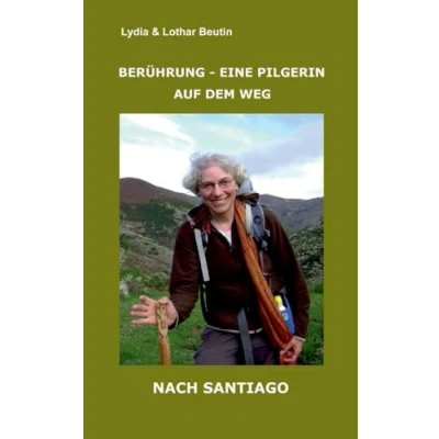 Afbeelding van Berührung Eine Pilgerin auf dem Weg nach Santiago