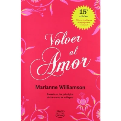 Afbeelding van Volver al amor: Basado en los principios de Un curso milagros