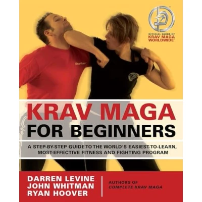 Afbeelding van Krav Maga for Beginners: A Step by Guide to the World&#039;s Easiest Learn, Most Effective Fitness and Fighting Program
