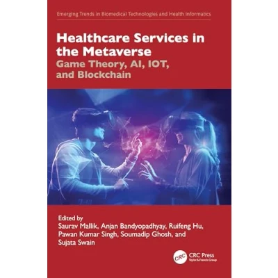 Afbeelding van Healthcare Services in the Metaverse: Game Theory, AI, IoT, and Blockchain