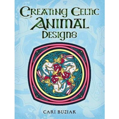 Afbeelding van Creating Celtic Animal Designs: A Fresh Approach to Traditional Design