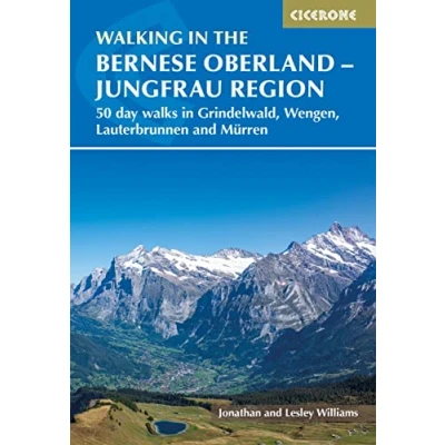 Afbeelding van Walking in the Bernese Oberland Jungfrau Region: 50 day walks Grindelwald, Wengen, Lauterbrunnen and Murren