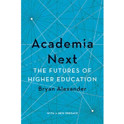 Afbeelding van Academia Next: The Futures of Higher Education