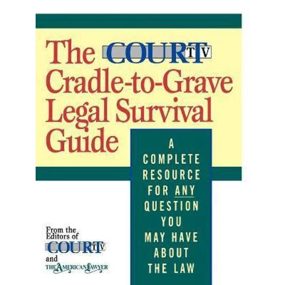 Afbeelding van The Court TV Cradle to Grave Legal Survival Guide