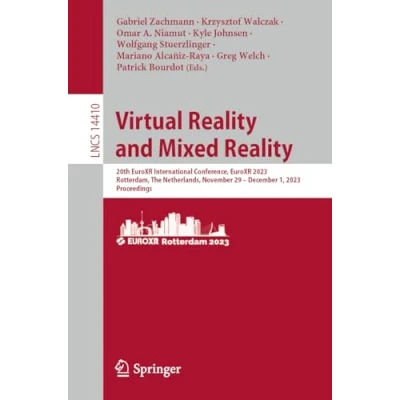 Afbeelding van Virtual Reality and Mixed Reality: 20th EuroXR International Conference, 2023, Rotterdam, The Netherlands, November 29 December 1, Proceedings: 14410