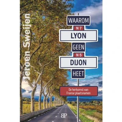 Afbeelding van Waarom Lyon geen Dijon heet (Hardback)