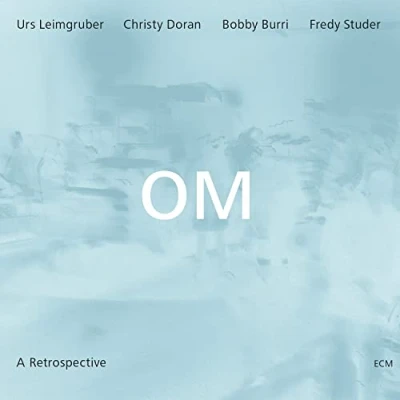 Afbeelding van Urs Leimgruber, Christy Doran, Fredy Studer, Bobby Burri OM A Retrospective (CD)