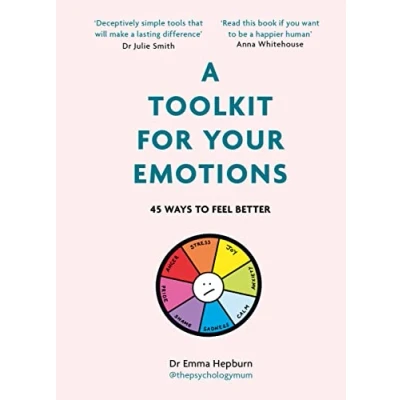 Afbeelding van A Toolkit for Your Emotions: 45 ways to feel better