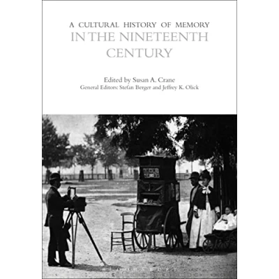 Afbeelding van A Cultural History of Memory in the Nineteenth Century