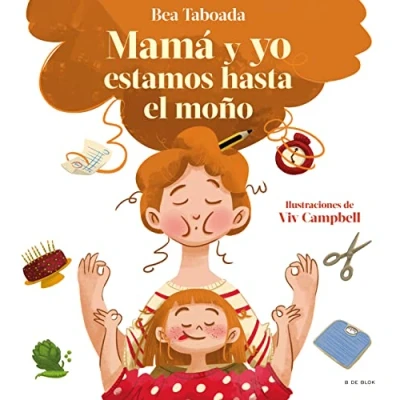 Afbeelding van Mamá y yo estamos hasta el moño / Mom and I Are Up to Here