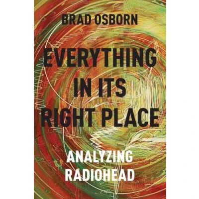 Afbeelding van Everything in Its Right Place: Analyzing Radiohead