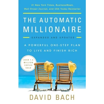Afbeelding van The Automatic Millionaire, Expanded and Updated: A Powerful One Step Plan to Live Finish Rich