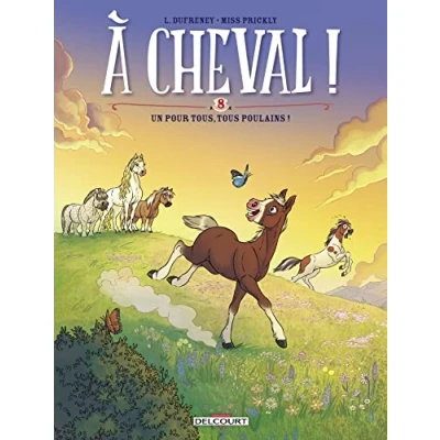 Afbeelding van À cheval ! T08: Un pour tous, tous poulains