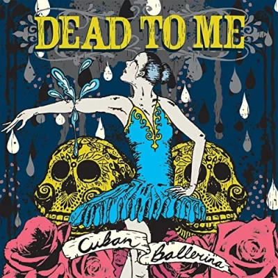 Afbeelding van Dead To Me Cuban Ballerina (LP)